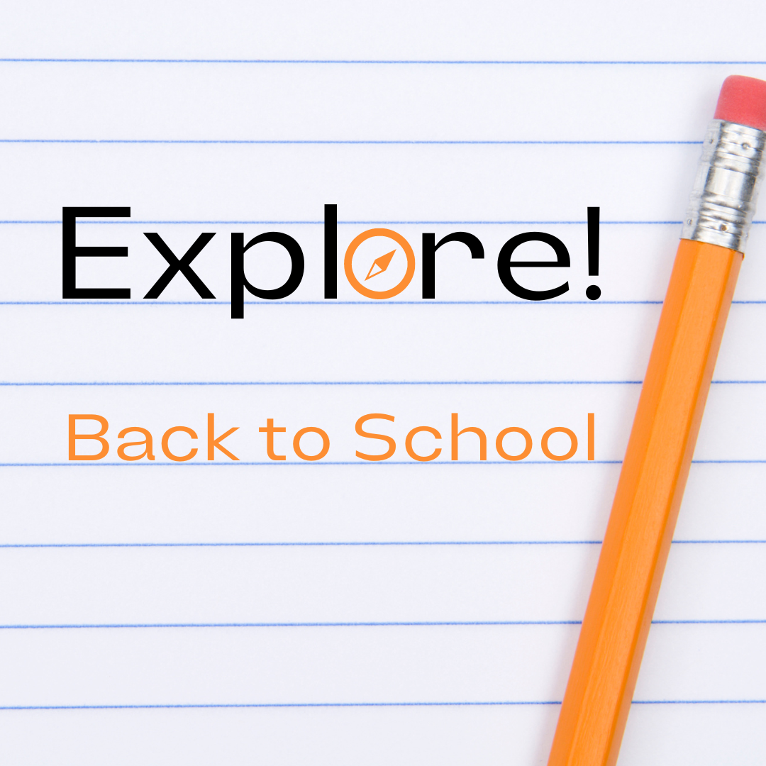 Explore! Back to School