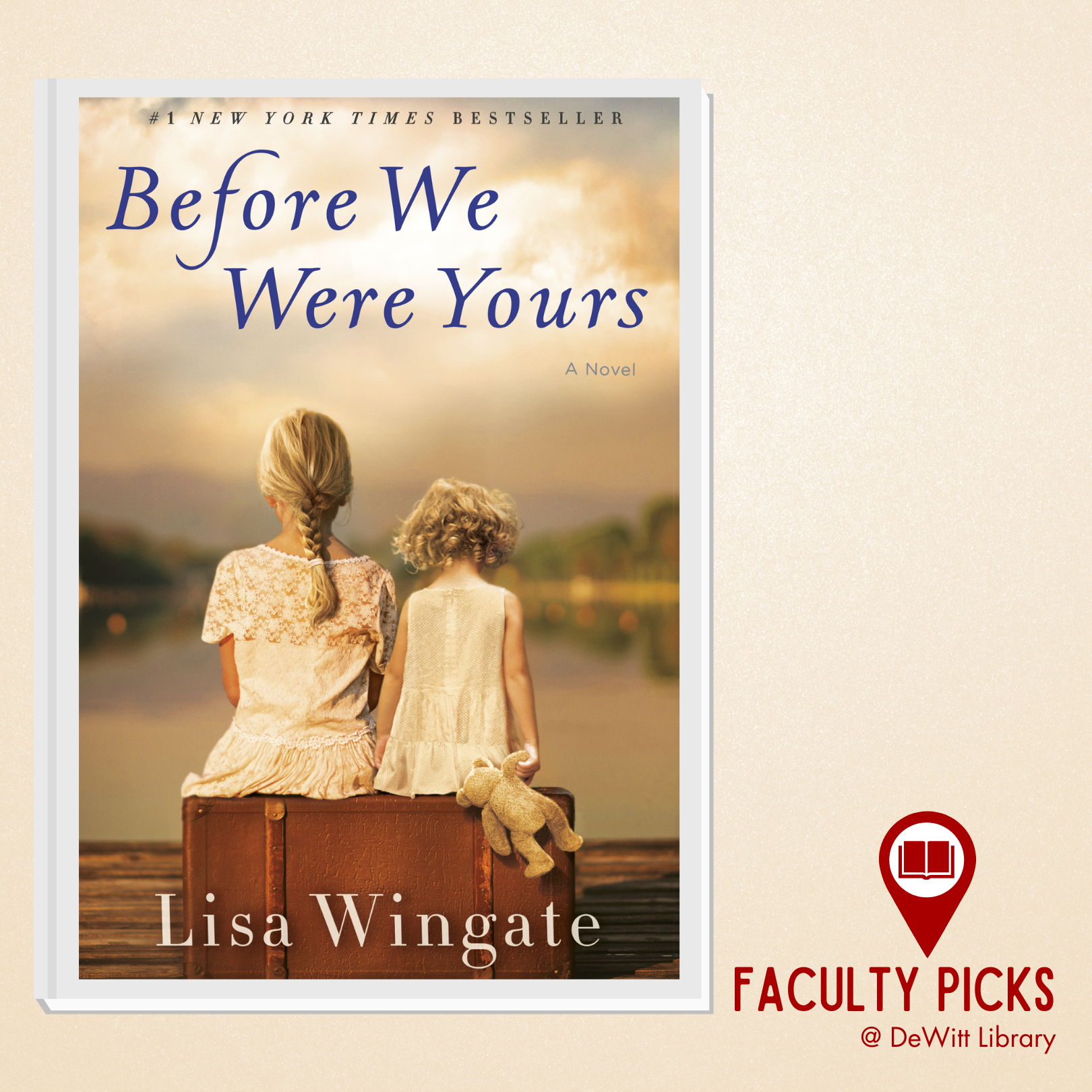 Faculty Pick book cover - Before we were yours: a novel by Lisa Wingate