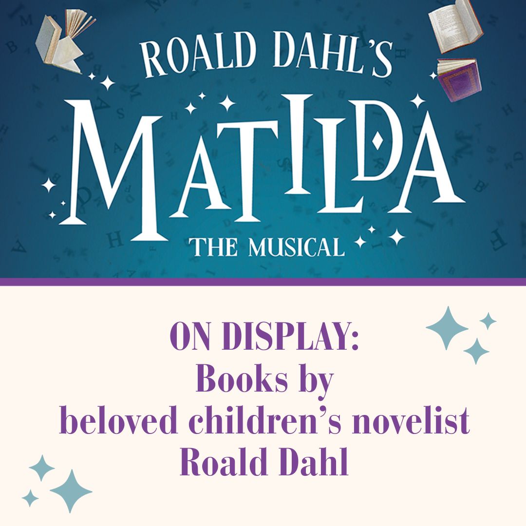 Image promoting Matilda and Roald Dahl display