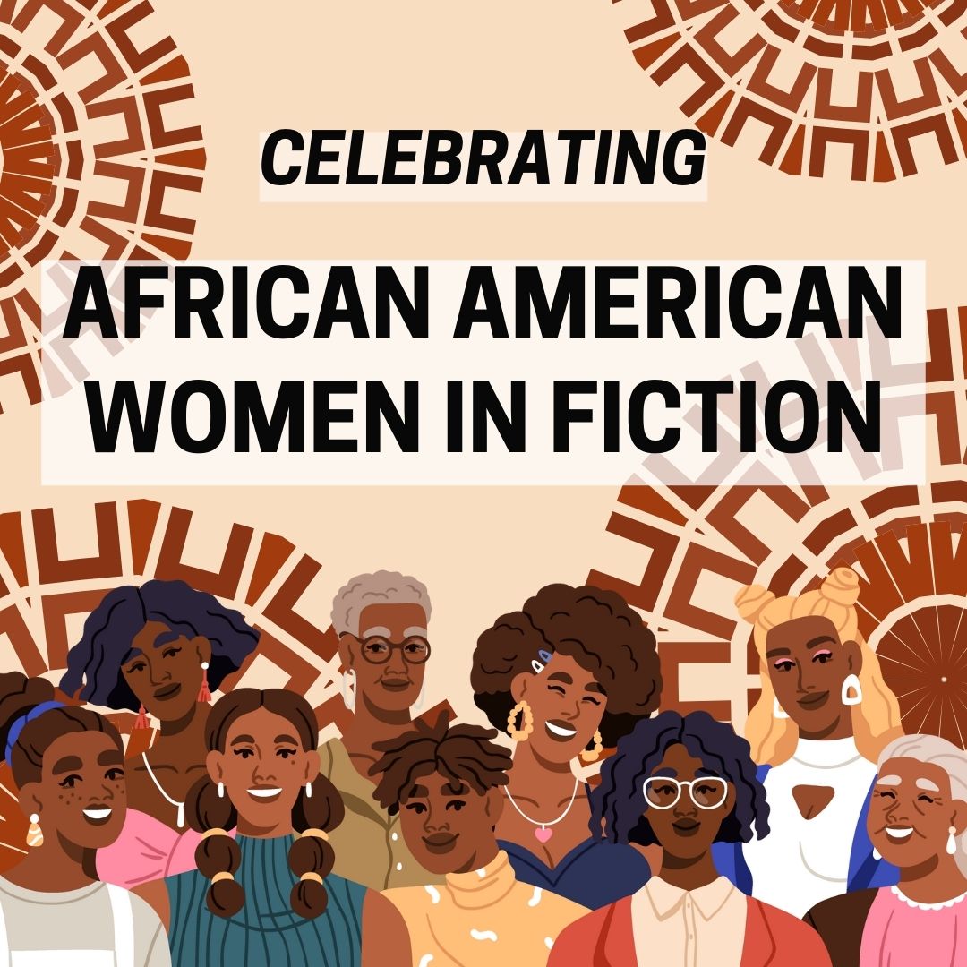Text reads Celebrating African American Women in Fiction