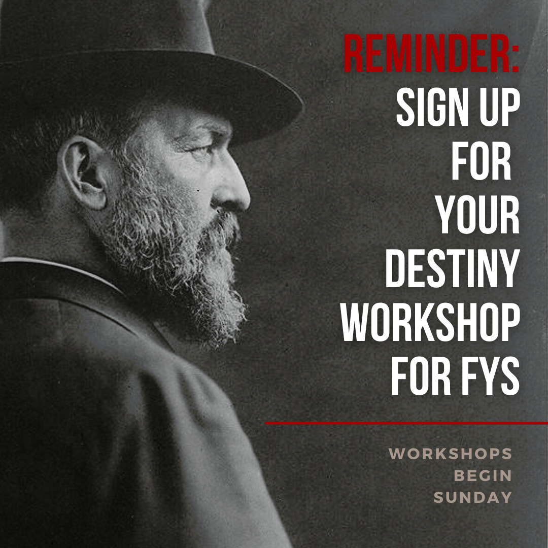 Reminder: Sign up for your Destiny workshop for FYS