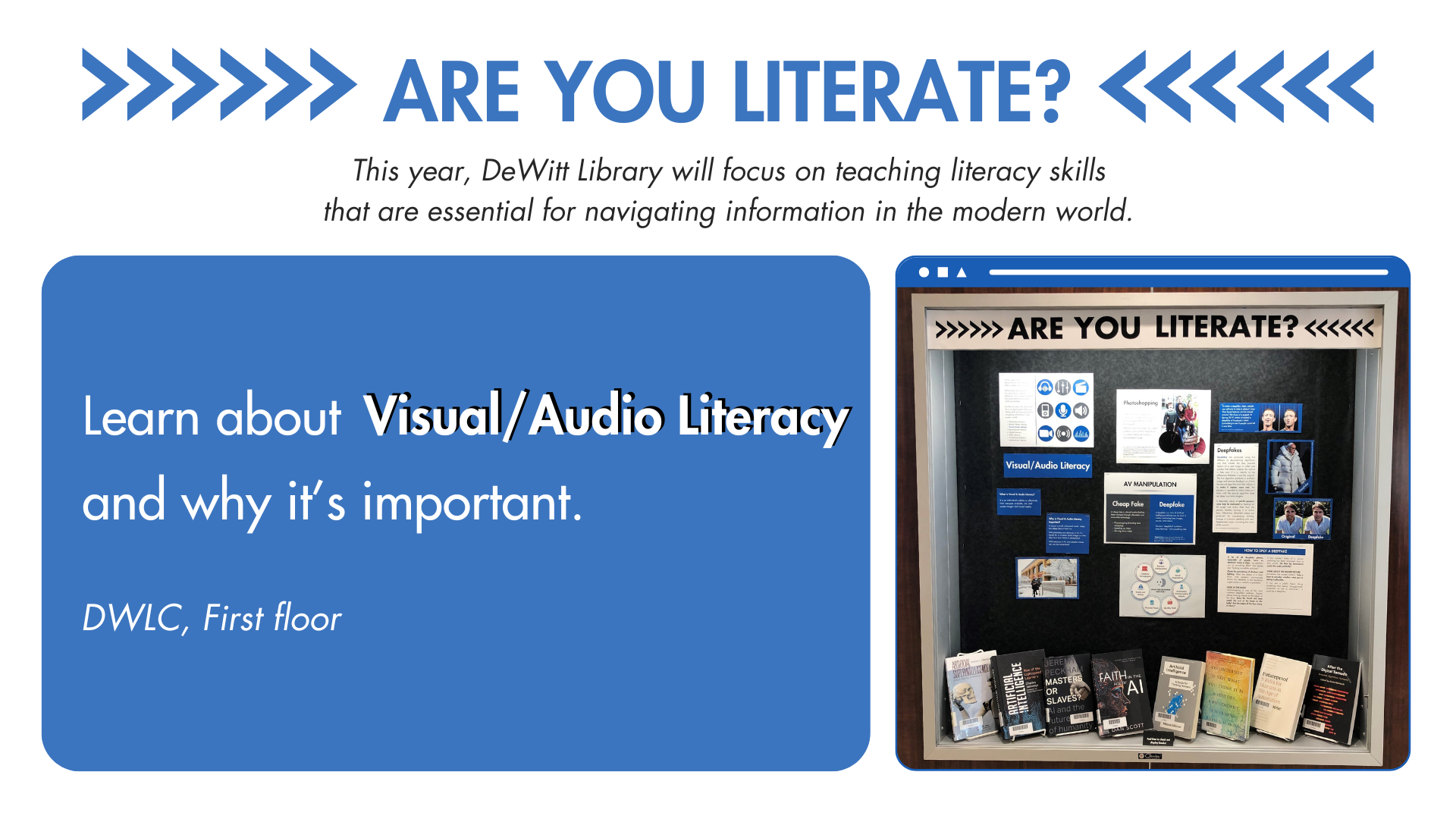 Are you literate? Video/Audio Literacy on display, first floor