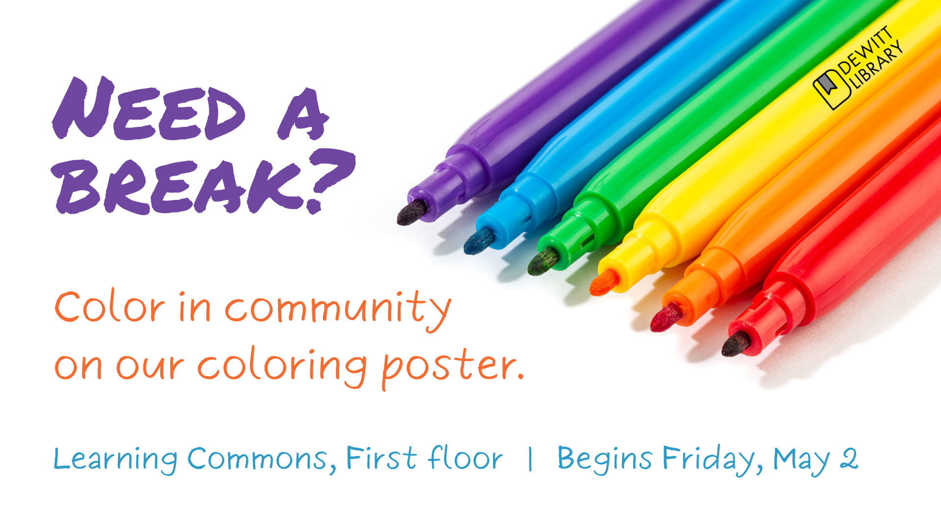 Coloring table starts May 2. Learning Commons, First floor