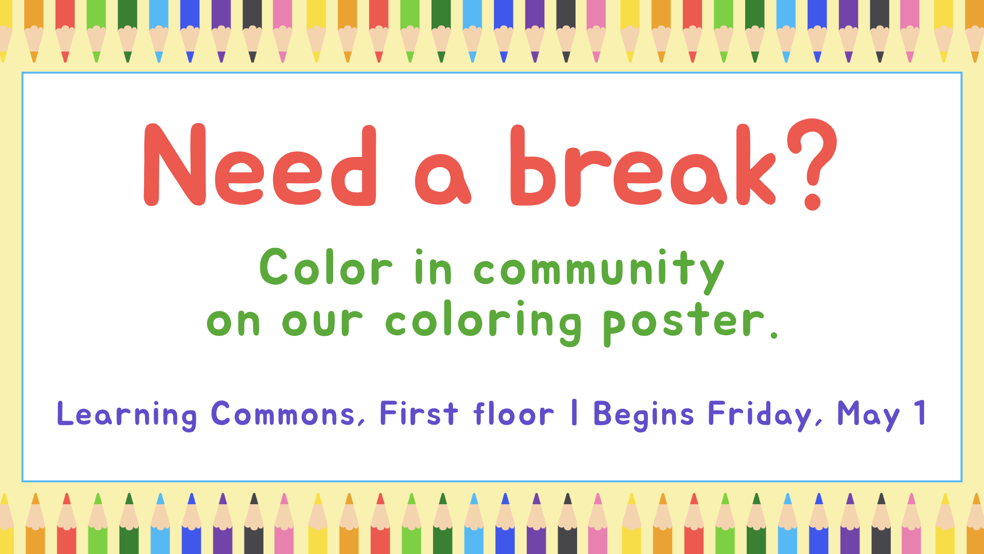 Need a break? Color in community on our coloring poster.