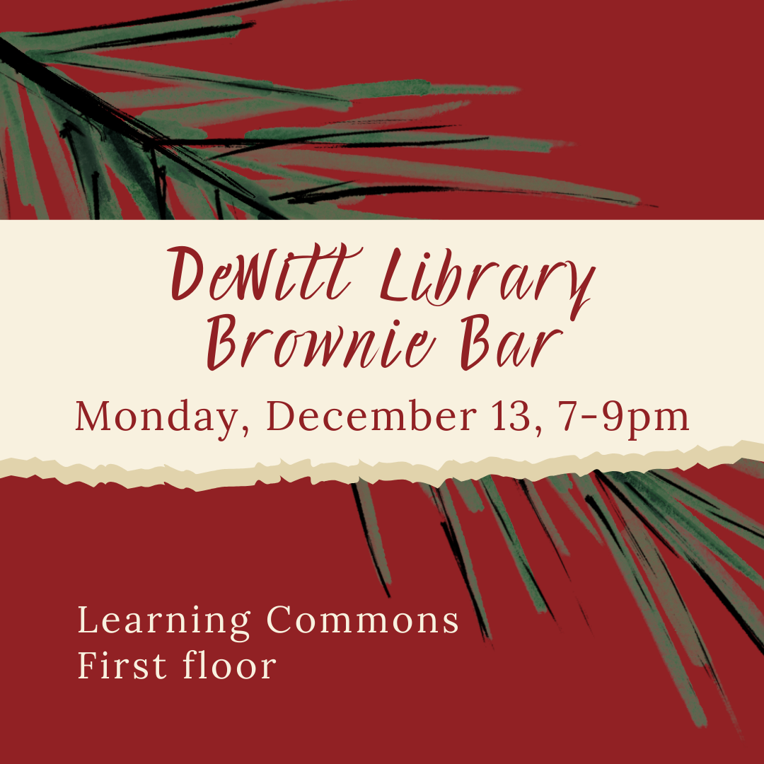 DeWitt Library Brownie Bar, December 13, 7-9pm