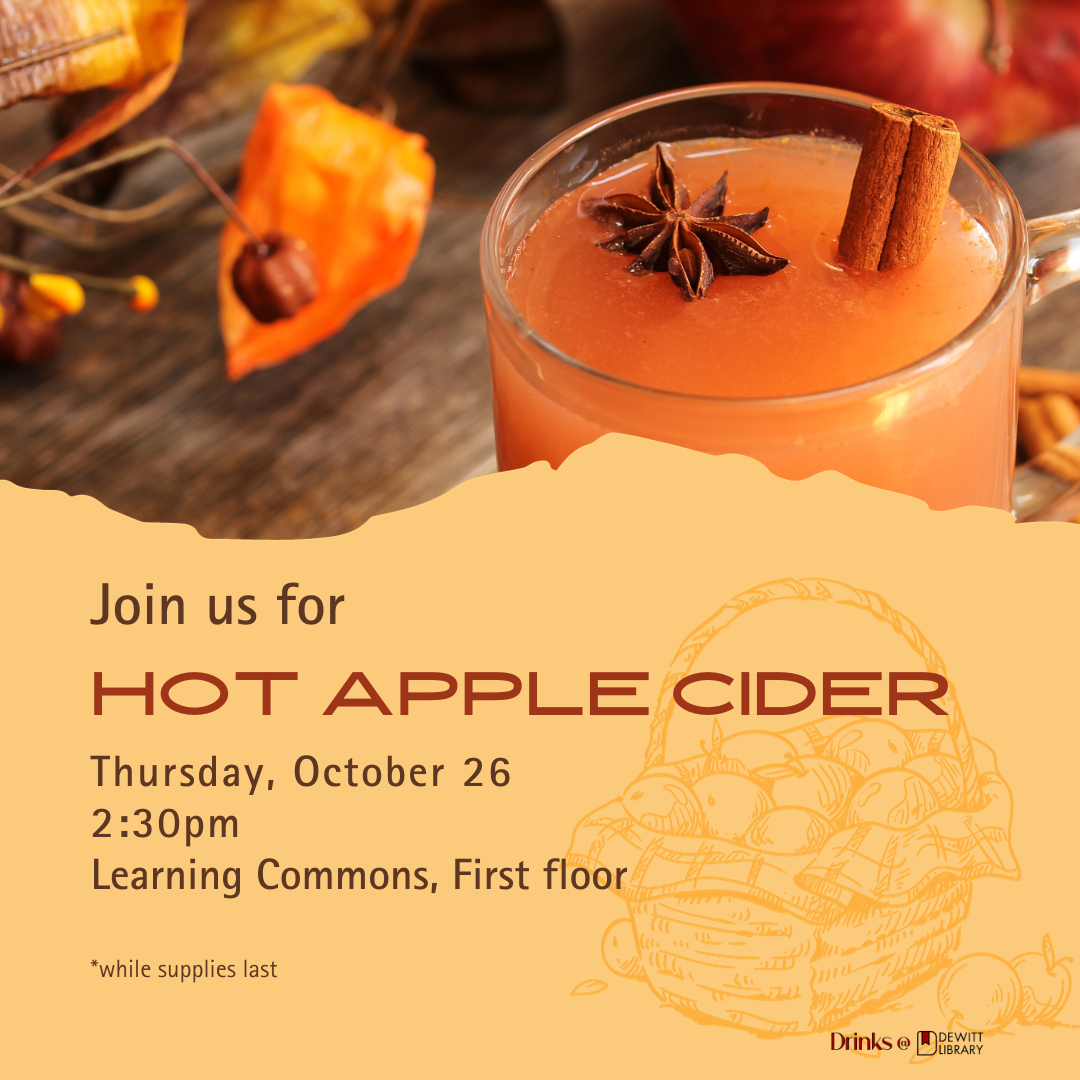 Hot Apple Cider: Thursday, October 26 @ 2:30pm