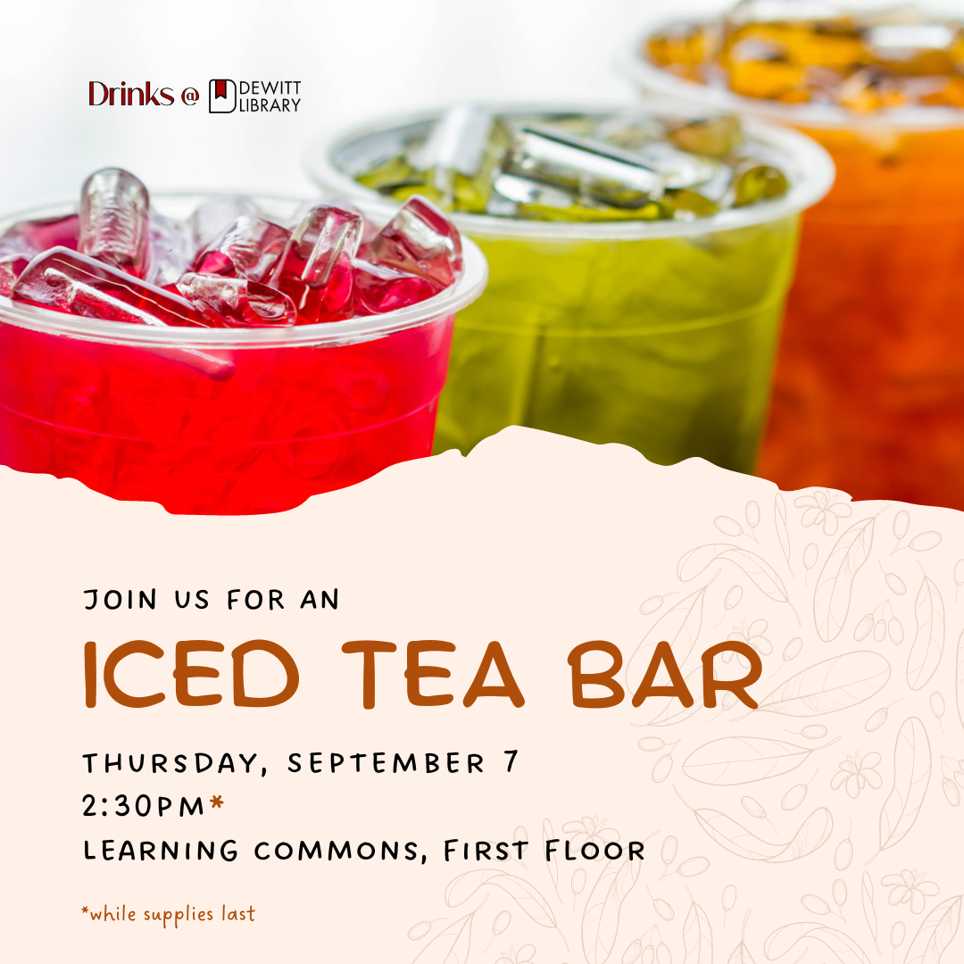 Join us for an Iced Tea Bar, Thursday, September 7 @ 2:30pm