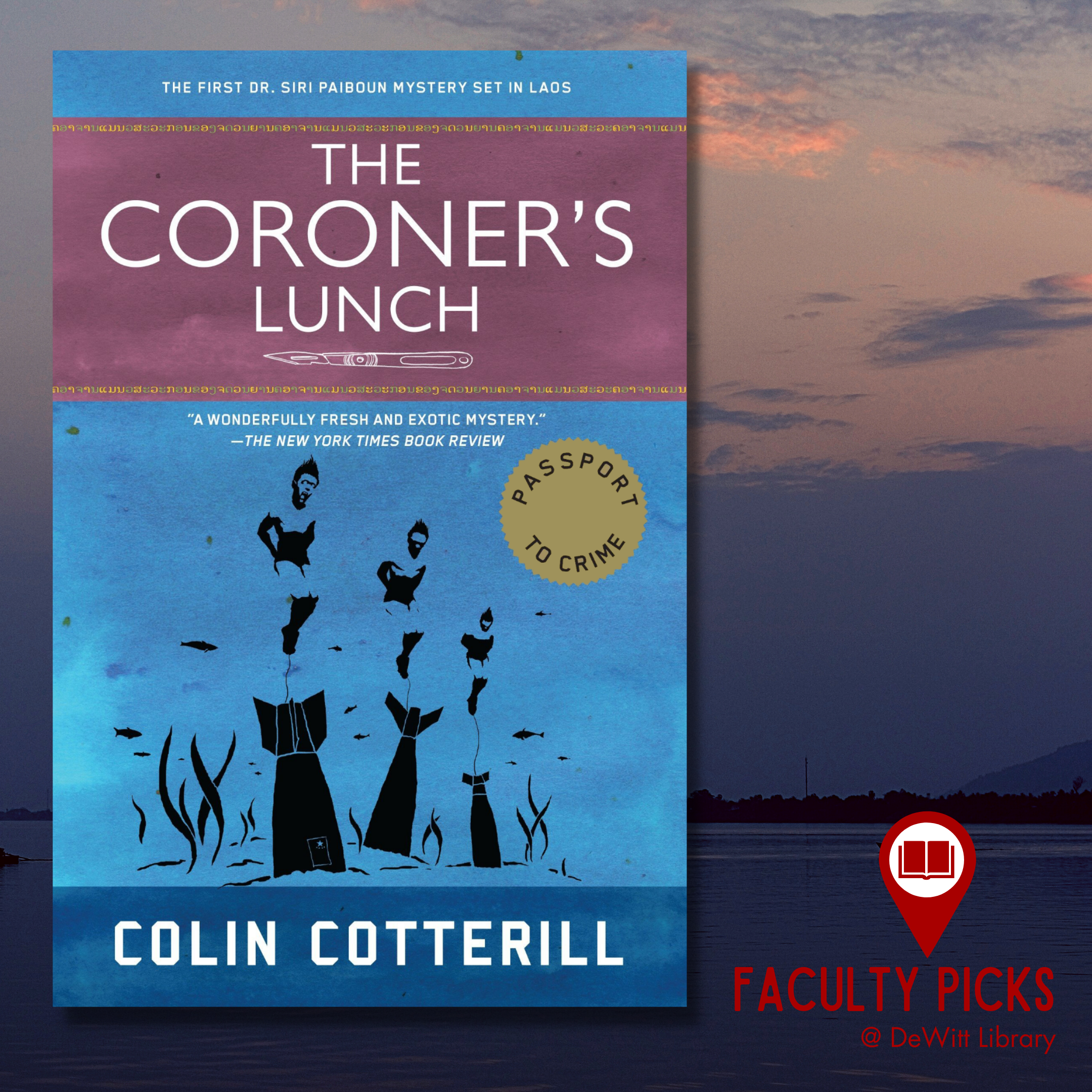 Faculty Picks at DeWitt Library - The Coroner's Lunch by Colin Cotterill