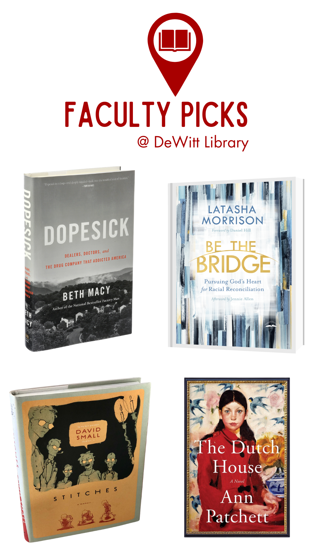 Image of Faculty Picks a book reccomendation series on social media with book covers from The Dutch House, Stitches, Be the Bridge, and Dopesick.