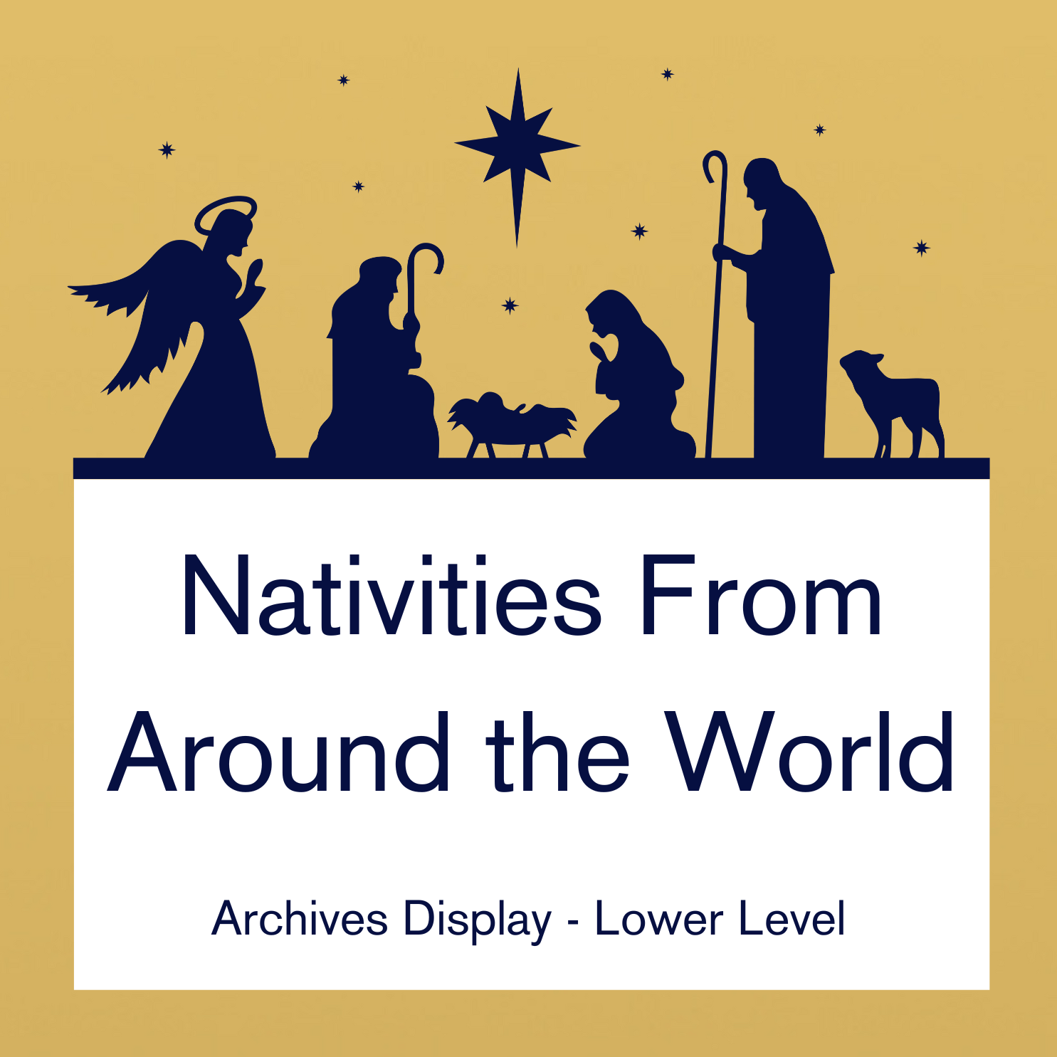 Nativities From Around the World - Archives Display - Lower Level