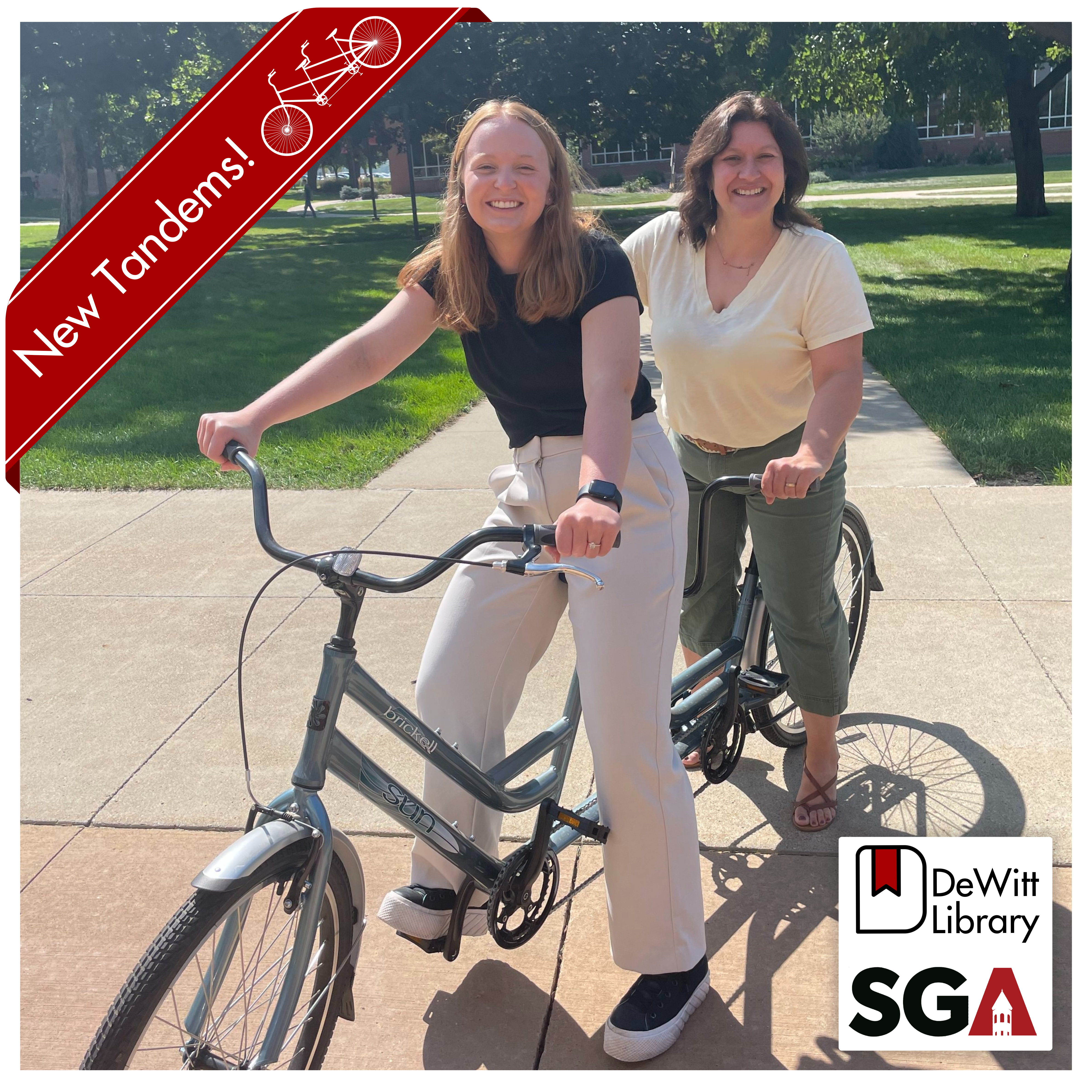 This summer, SGA and the library partnered to purchase 2 tandems. We also have other singles and tandems. Grab a friend and go for a ride this week!