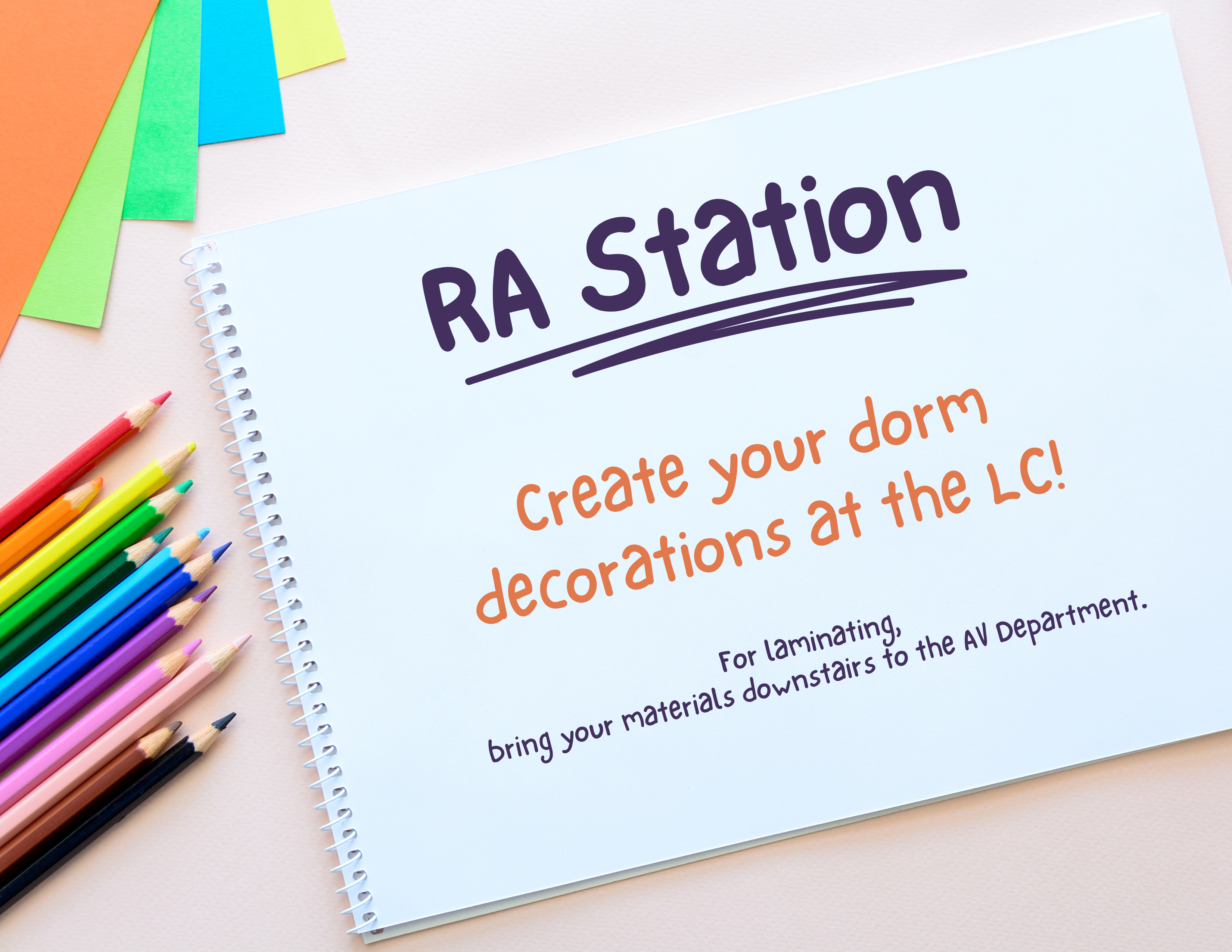 RA Station: Create your dorm decorations at the LC!