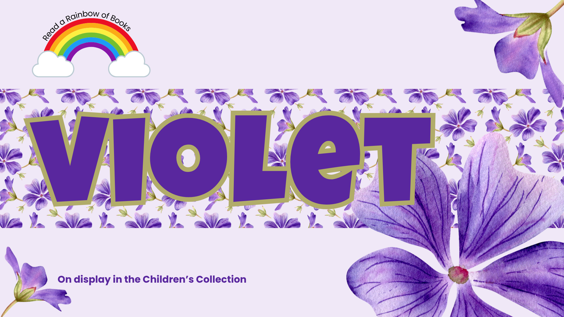 Read a rainbow of books! Browse books that are VIOLET. Children's Collection, Lower level