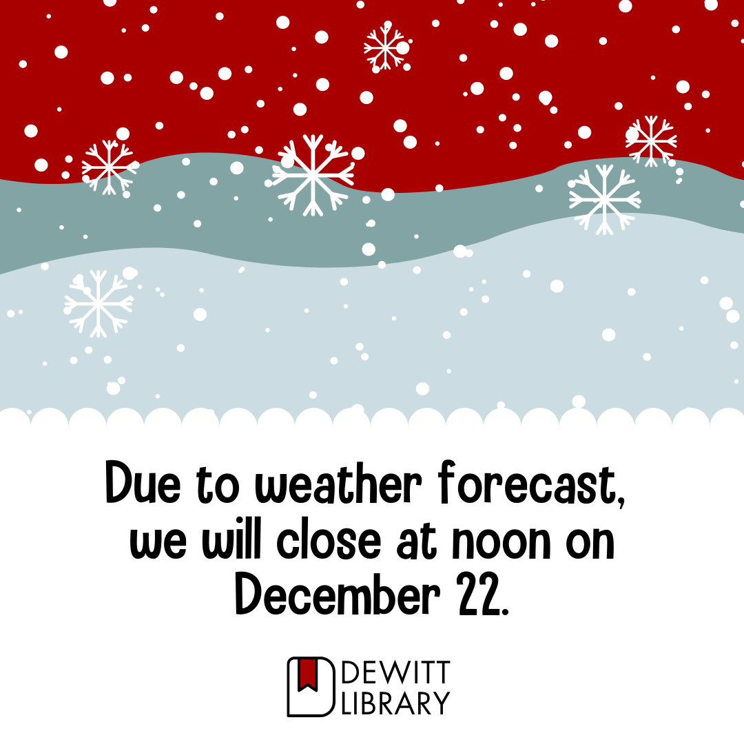 Please note that we are closing early today. We will be closed December 23 - January 2 for Christmas Break. 