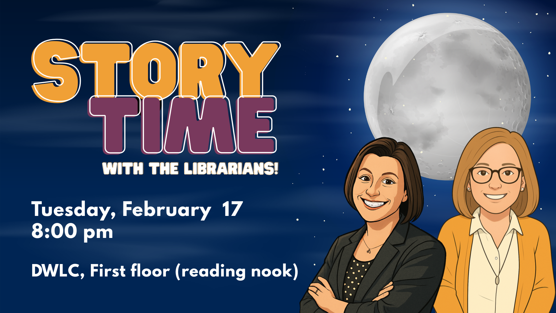 Story time with the librarians! Tuesday, February 17 @ 8pm, LC First floor, reading nook